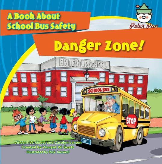 Danger Zone Vincent W. Goett, Carolyn Larsen