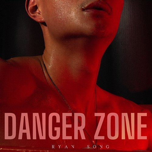 Danger Zone Ryan Song