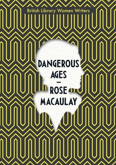 Dangerous Ages Rose Macaulay