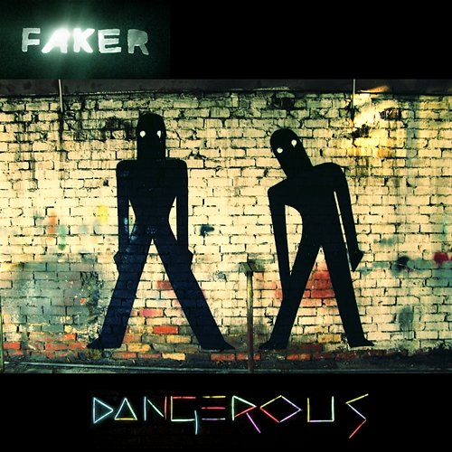 Dangerous Faker