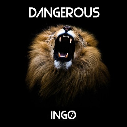 Dangerous INGØ