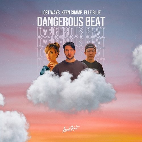 Dangerous Beat Lost Ways, Keen Champ, Elle Blue