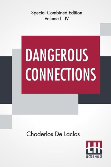 Dangerous Connections (Complete) Laclos Choderlos de