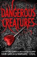 Dangerous Creatures Garcia Kami, Stohl Margaret