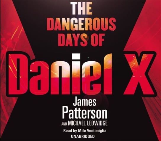 Dangerous Days of Daniel X Patterson James