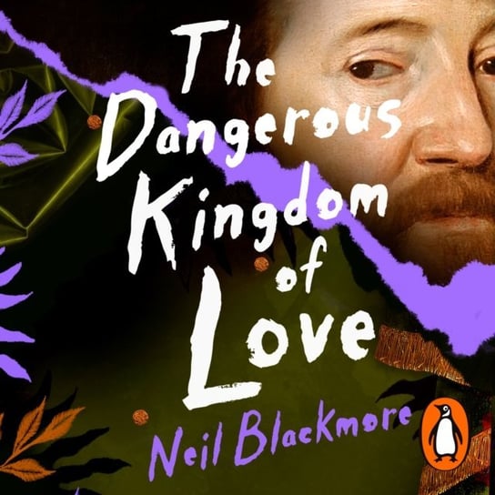 Dangerous Kingdom of Love Blackmore Neil