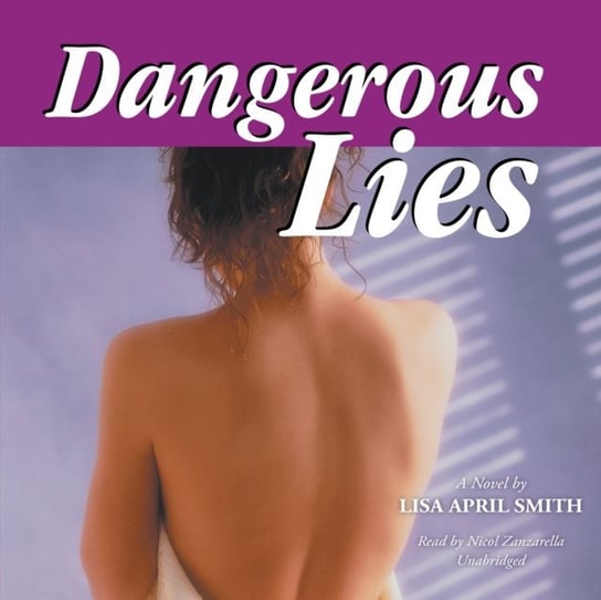 Dangerous Lies Smith Lisa April
