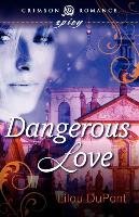 Dangerous Love Lilou DuPont