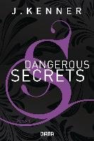 Dangerous Secrets (Secrets 3) Kenner J.