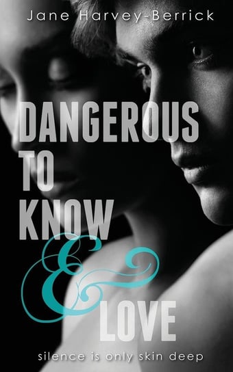 Dangerous to Know & Love Harvey-Berrick Jane