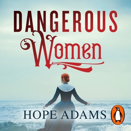 Dangerous Women Adams Hope