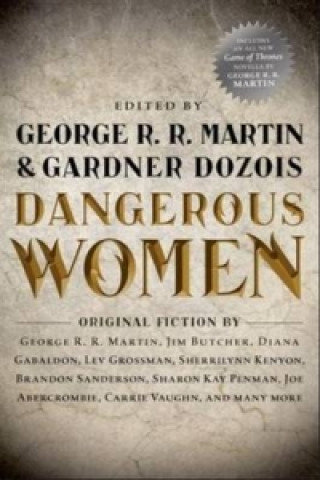 Dangerous Women Part 1 Martin George R. R., Gardner Dozois