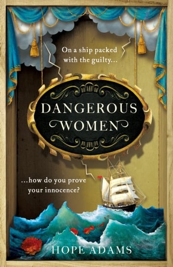 Dangerous Women. The compelling and beautifully written mystery about friendship, secrets and redemp Adams Hope