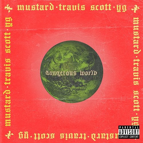 Dangerous World Mustard feat. Travis Scott, YG