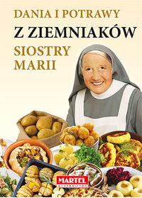 Dania i potrawy z ziemniaków siostry Marii Goretti Maria