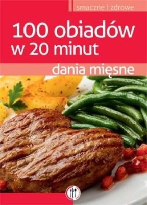 Dania mięsne. 100 obiadów w 20 minut Kudzia Magdalena