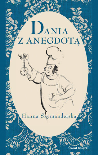 Dania z anegdotą Szymanderska Hanna