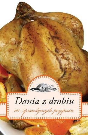 Dania z drobiu Opracowanie zbiorowe