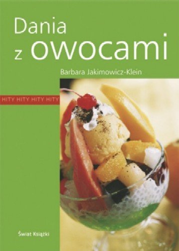Dania z owocami Jakimowicz-Klein Barbara
