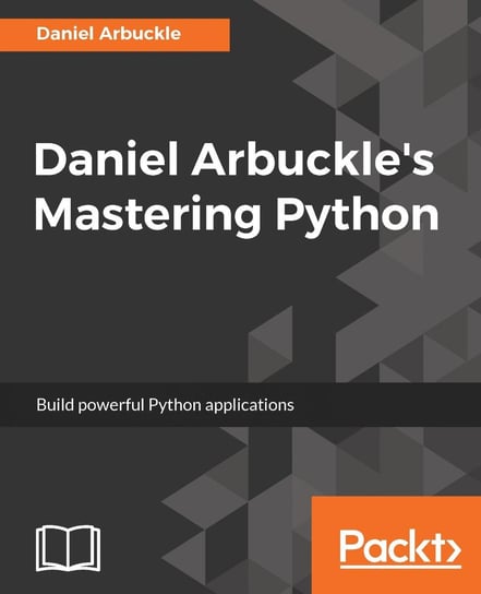 Daniel Arbuckle's Mastering Python Daniel Arbuckle