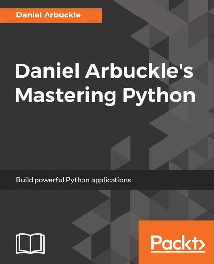 Daniel Arbuckle's Mastering Python - ebook epub Daniel Arbuckle