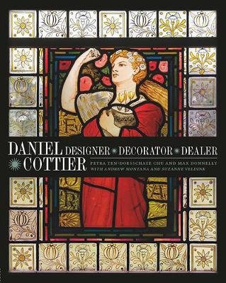 Daniel Cottier: Designer, Decorator, Dealer Petra ten-Doesschate Chu