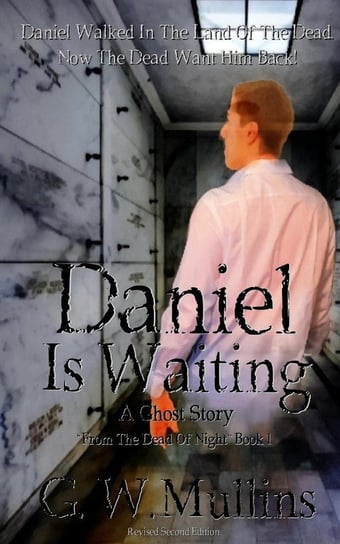 Daniel Is Waiting A Ghost Story Mullins G.W.