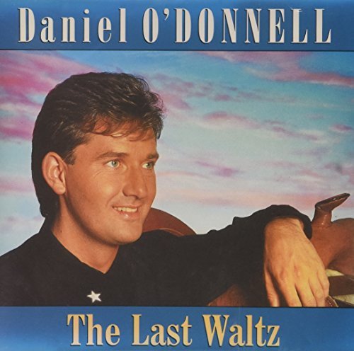 Daniel O'donnell - Last Waltz Daniel O'Donnell