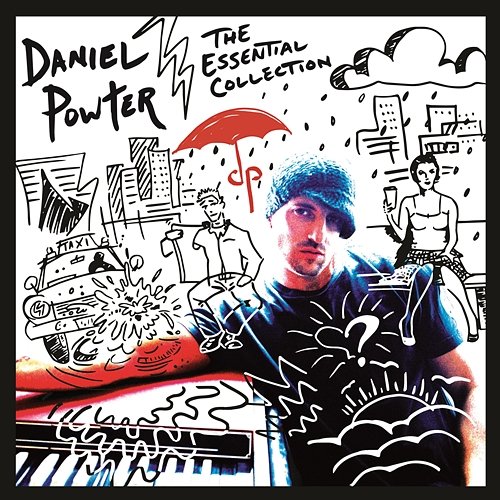 Daniel Powter: The Essential Collection Daniel Powter