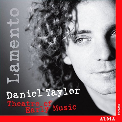 Daniel Taylor: Lamento Daniel Taylor, Theater of Early Music