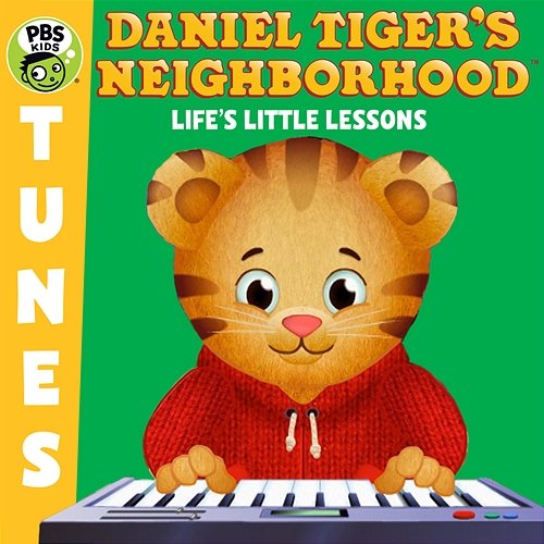 Daniel Tiger's Neighborhood: Life's Little Lessons Daniel Tiger's Neighborhood