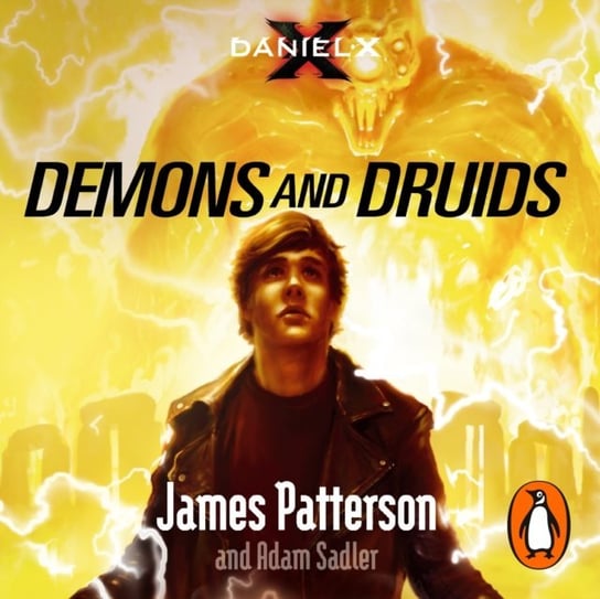 Daniel X: Demons and Druids Patterson James