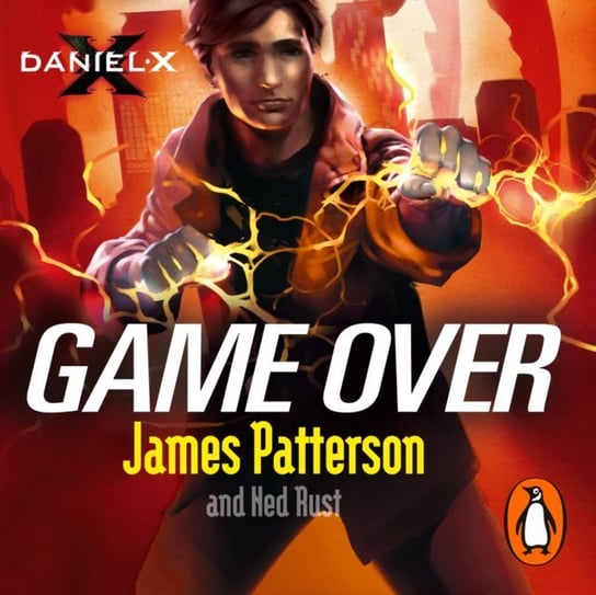 Daniel X: Game Over Patterson James