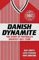 Danish Dynamite Smyth Rob, Eriksen Lars, Gibbons Mike
