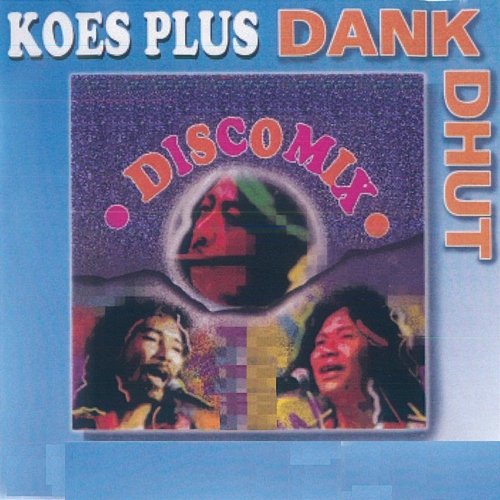 Dank Dhut Disco Mix Koes Plus