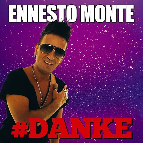 #Danke Ennesto Monte