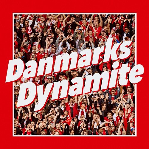 Danmarks Dynamite Herrelandsholdet & Alphabeat