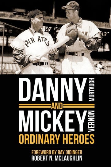 Danny and Mickey, Ordinary Heroes McLaughlin Robert N.