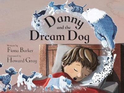Danny and the Dream Dog Fiona Barker