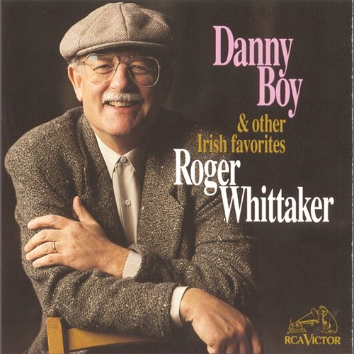 Danny Boy And Other Irish Favorites Roger Whittaker
