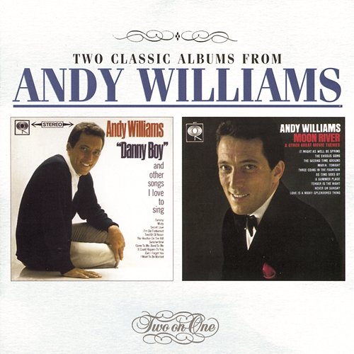 Danny Boy and Other Songs I Love To Sing / Moon River & Other Great Movie Themes Andy Williams