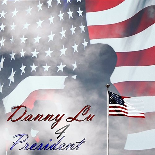 Danny Lu 4 President Danny Lugo feat. Los DaDon