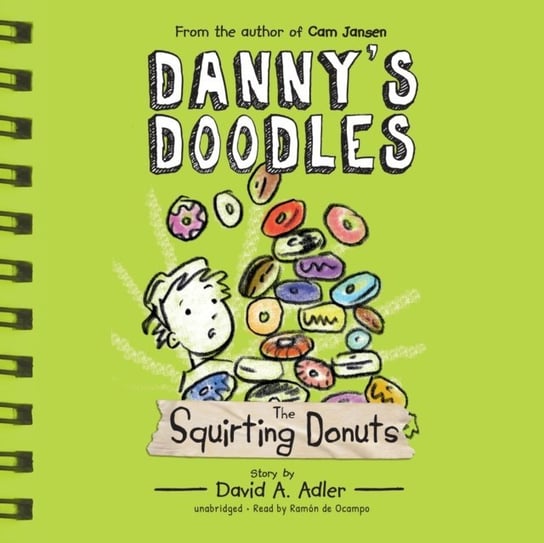 Danny's Doodles. The Squirting Donuts Adler David A.