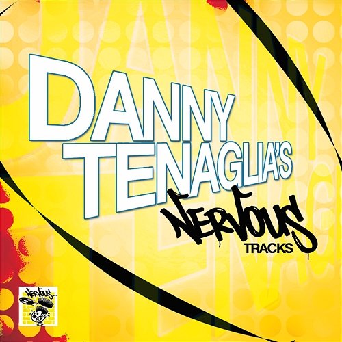Danny Tenaglia's Nervous Tracks DANNY TENAGLIA