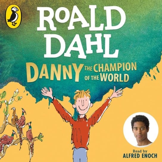Danny the Champion of the World Dahl Roald, Blake Quentin
