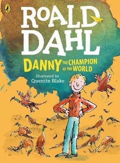 Danny, the Champion of the World (colour edition) Dahl Roald