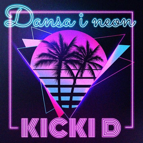 Dansa i neon Kicki D