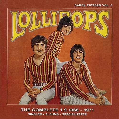 Dansk Pigtråd vol.5 / Lollipops - The Complete 1966 - 1971 (Disk 1) The Lollipops