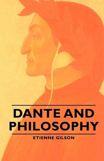 Dante and Philosophy Gilson Etienne