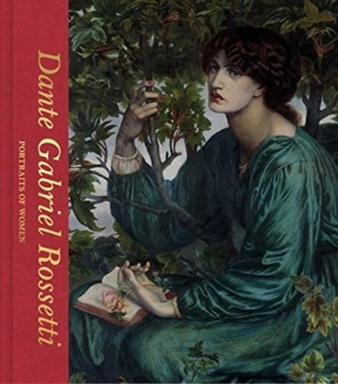 Dante Gabriel Rossetti: Portraits of Women Debra N. Mancoff